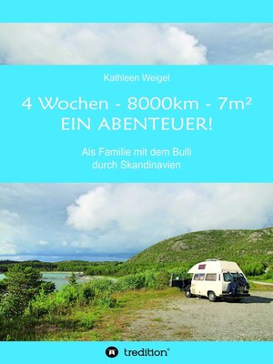 cover image of 4 Wochen--8.000km--7m2--Ein Abenteuer!